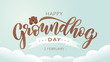 Happy Groundhog Day. Hand drawn lettering text with cute groundhog. 2 February. Vector illustration.