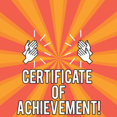 Handwriting text Certificate Of Achievement. Concept meaning certify that a demonstrating done exceptionally well Drawing of Hu analysis Hands Clapping with Sound icon on Two Tone Sun Burst