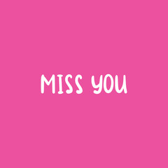 Poster - Phrase text Miss You