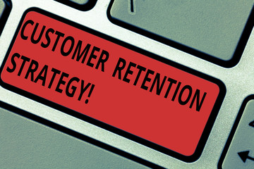 Conceptual hand writing showing Customer Retention Strategy. Business photo text Actions to retain as analysisy customers as possible Keyboard key Intention to create computer message idea