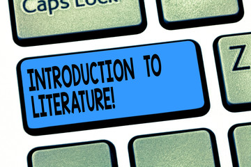 Word writing text Introduction To Literature. Business concept for Collegepreparatory composition course Keyboard key Intention to create computer message pressing keypad idea