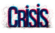 Crisis word, vector illustration.