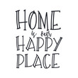 © Frog_Ground - Home is our happy place.Hand drawn lettering quote. Vector typography for prints, home, kids room decor, housewarming