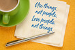 © MarekPhotoDesign.com - Use things, not people.