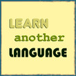 Learn another language. Motivational phrase. Vector illustration for design