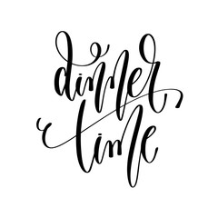 Wall Mural - dinner time - hand lettering inscription text, motivation and in