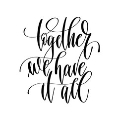 Wall Mural - together we have it all - hand lettering inscription text