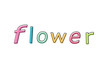 © Kana Design Image - Pop character. flower. ポップな文字　花