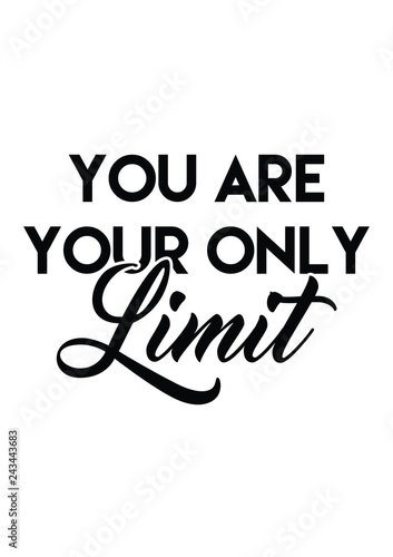 You Are Your Only Limit Quote Print In Vector Lettering Quotes Motivation For Life And Happiness Stock Vector Adobe Stock You Are Your Only Limit Quote Print In Vector Lettering Quotes Motivation For Life And Happiness Stock Vector Adobe Stock