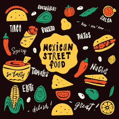 Wall Mural - Mexican street food. Funny hand drawn illustration with food elements and names of dishes.