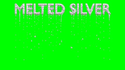 Animated dripping a lot of silver paint or ink or liquid metal from all caps text Melted Silver. Liquid is dripping from three dimensional letters against green background.