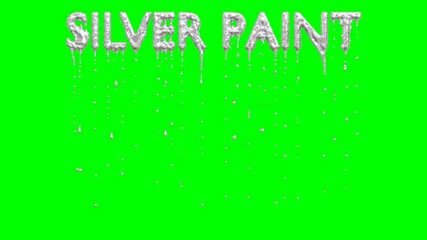 Animated dripping a lot of silver paint or ink or liquid metal from all caps text Silver Paint. Liquid is dripping from three dimensional letters against green background.