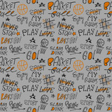 Sketch Handwritten basketball seamless pattern. Lettering, Typography slogan. Sport Print design for T-shirts, clothes. Enjoy, play, go, love, my rules, power.