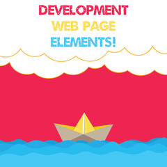 Conceptual hand writing showing Development Web Page Elements. Business photo text Website design online sites developing Wave Heavy Clouds and Paper Boat Seascape Scene Copy Space