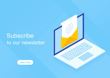 Subscribe To Our Newsletter. Isometric Laptop With Newsletter In Open Envelope. Modern Vector Illustration In Isometric Style