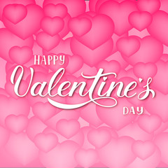 Wall Mural - Valentines day greeting card. Soft pink 3d hearts background with. Happy Valentine’s Day hand  written calligraphy lettering. Easy to edit vector template