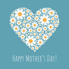 Greeting card with Happy Mother's Day phrase  and a big floral heart with camomile flowers on bright blue background. Vector Illustration.Perfect for posters, banners, cards. Eps10.