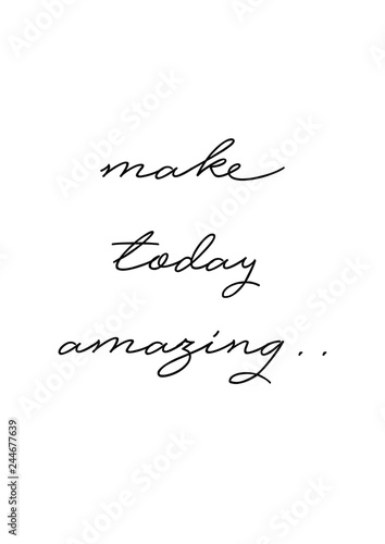 Fotomural Make today amazing quote print in vector.