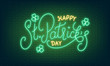 Patricks Day. Neon glowing lettering sign of Happy St. Patrick's Day lettering and clover leaves.