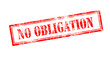 © mawardibahar - Old scratches grunge stamp with red text 'NO OBLIGATION'.
