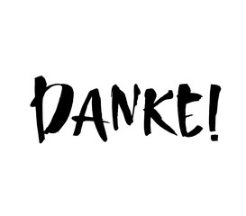 Wall Mural - Danke. Thank you in German. Hand drawn vector lettering isolated on white background. Modern brush ink handlettering postcard for printing, web pages and more
