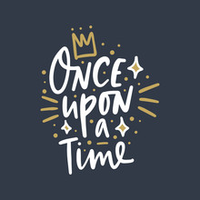 Once Upon A Time Calligraphic Vector Inscription On Dark Background.