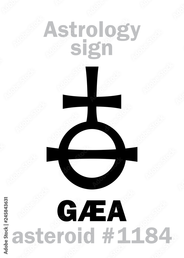 Astrology Alphabet: GÆA (Gaia), asteroid #1184. Hieroglyphics