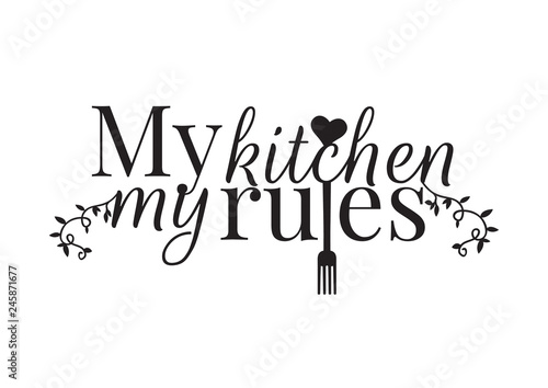 Cuadros en Lienzo Wording Design, My Kitchen My Rules, Wall Decals, Art Decor, Wall Design illustr