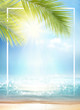 Summer background with frame, nature of tropical golden beach with rays of sun light and leaf palm. Golden sand beach close-up, sea water,  blue sky, white clouds. Copy space, summer vacation concept.