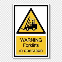 symbol warning forklifts in operation Sign on transparent background