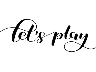 Canvas Print - Let's play lettering. Vector illustration