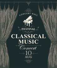 Vector Poster For A Concert Or Festival Of Classical Music In Vintage Style With Hand-drawn Stage Curtains And Grand Piano