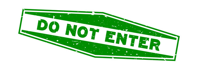 Poster - Grunge green do not enter word hexagon rubber seal stamp on white background