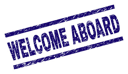 Wall Mural - welcome aboard seal stamp with grunge style. blue vector rubber print of welcome aboard title with s