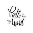 Vector hand lettering illustration. Hello April calligraphy with spring elements. Design composition with typography