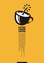 Extra Strong Coffee Creative Minimal Poster Design With Coffee Cup And Dynamite Symbol. Artistic Ad Concept For Hot Drinks Lovers. Vector Illustration.