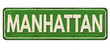 Manhattan vintage rusty metal sign