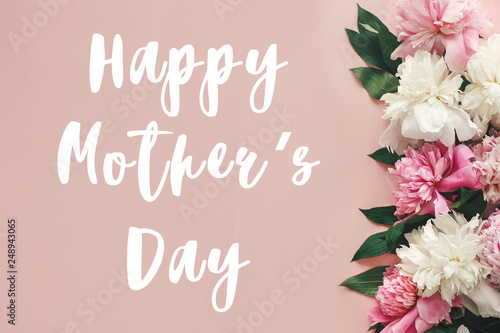 Happy Mother S Day Text Sign On Peonies Flat Lay Pink And White Peonies Border On Pastel Pink Paper With Space For Text Stylish Floral Greeting Card Stock Photo Adobe Stock