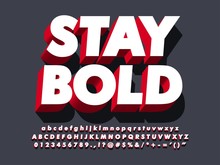 "stay Bold" Strong 3d Red Typeface Font Effect, Modern Type With Shadow For Brand Logotype  Compatible With Illustrator 10 