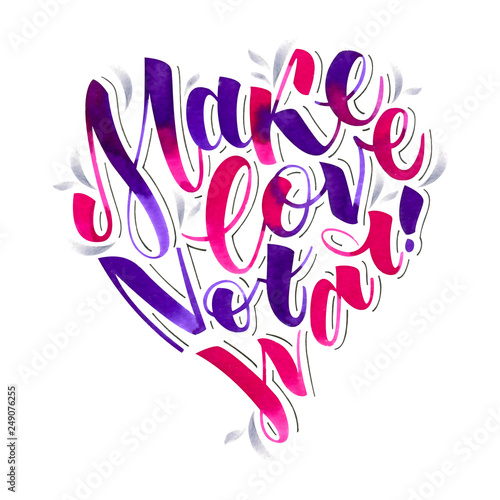 Make Love Not War Love Quote Handdrawn By Watercolor Brush Pen Romantic Illustration In Calligraphic Style Stock Illustration Adobe Stock Make Love Not War Love Quote Handdrawn By Watercolor Brush Pen Romantic Illustration In Calligraphic Style Stock Illustration Adobe Stock