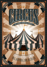Vintage Circus Poster With Big Top/ Illustration Of Retro And Vintage Circus Poster Background, With Marquee, Big Top, Elegant Titles And Grunge Texture For Arts Festival Events And Entertainment Back