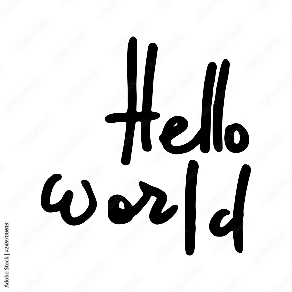 Hello world. Ink calligraphy text, handwritten with brush and black ...
