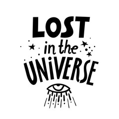 Wall Mural - Vector black lettering poster Lost in the Universe