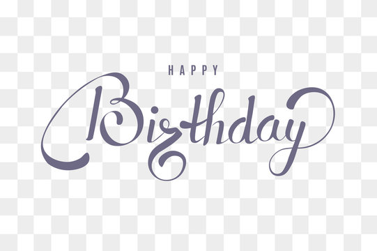Happy Birthday text calligraphy template, transparent lettering.