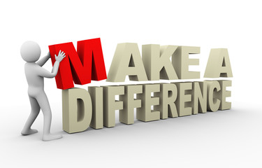 3d man with make a difference quote