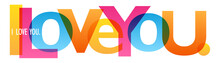 I LOVE YOU. Colorful Typography Banner