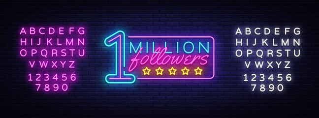 Wall Mural - Million Followers neon text vector design template. One Million Subscribers light banner design element colorful modern design trend, night bright advertising. Vector. Editing text neon sign