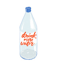 Drink More Water - Lettering On Bottle. Motivational Quote About Importance Of Staying Hydrated.