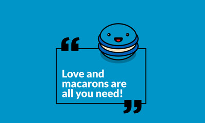 Wall Mural - Love and Macarons are all you need quote poster
