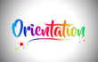 Orientation Handwritten Word Text with Rainbow Colors and Vibrant Swoosh.